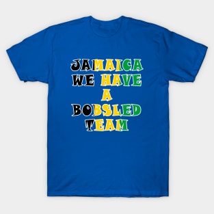 Jamaica We Have a Bobsled Team T-Shirt